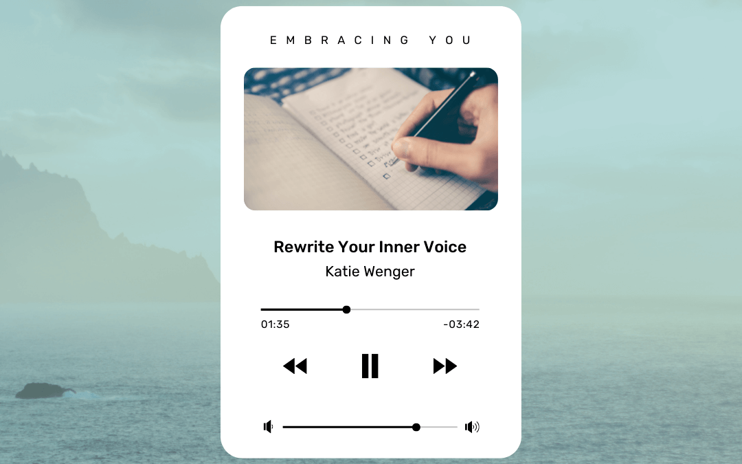 Rewrite Your Inner Voice